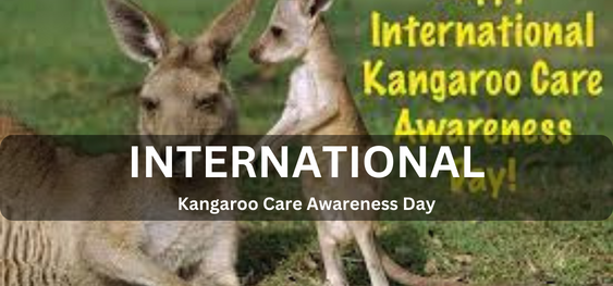 International Kangaroo Care Awareness Day [अंतर्राष्ट्रीय कंगारू देखभाल जागरूकता दिवस]